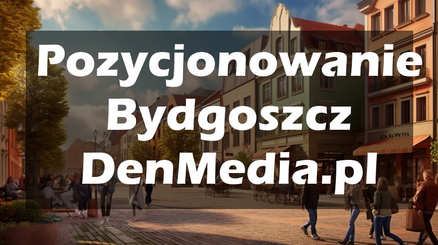 Pozycjonowanie Bydgoszcz